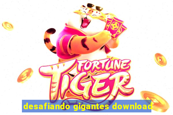 desafiando gigantes download